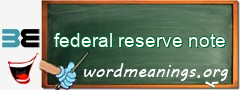 WordMeaning blackboard for federal reserve note